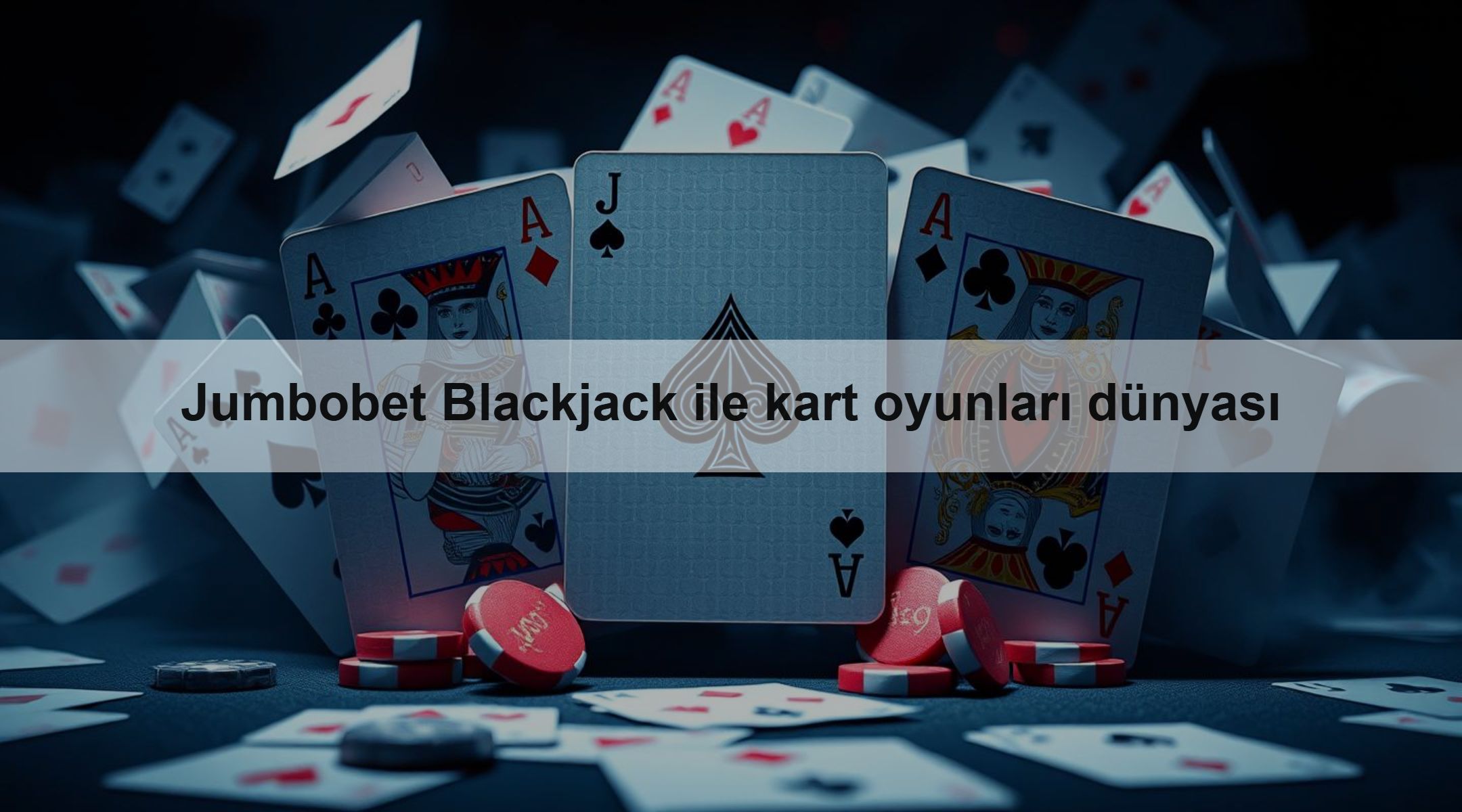 Jumbobet Blackjack ile kart oyunları dünyası
