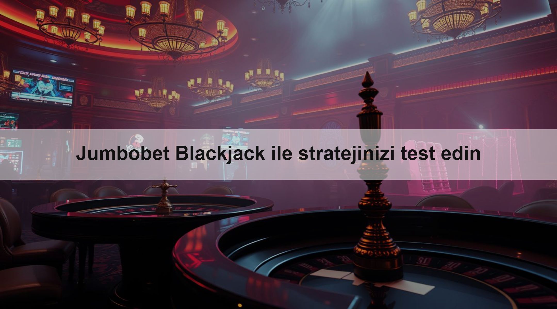 Jumbobet Blackjack ile stratejinizi test edin